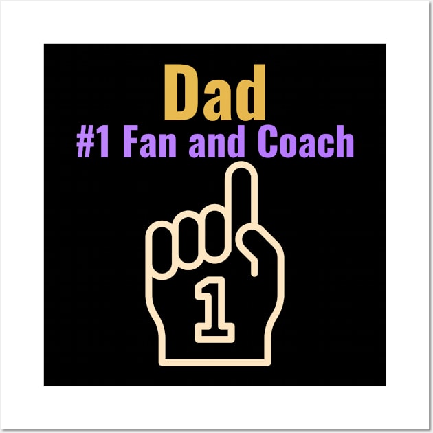 Dad, Number One Fan And Coach Football Dad Wall Art by ThreadSupreme